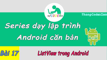 Bài 17: ListView trong android