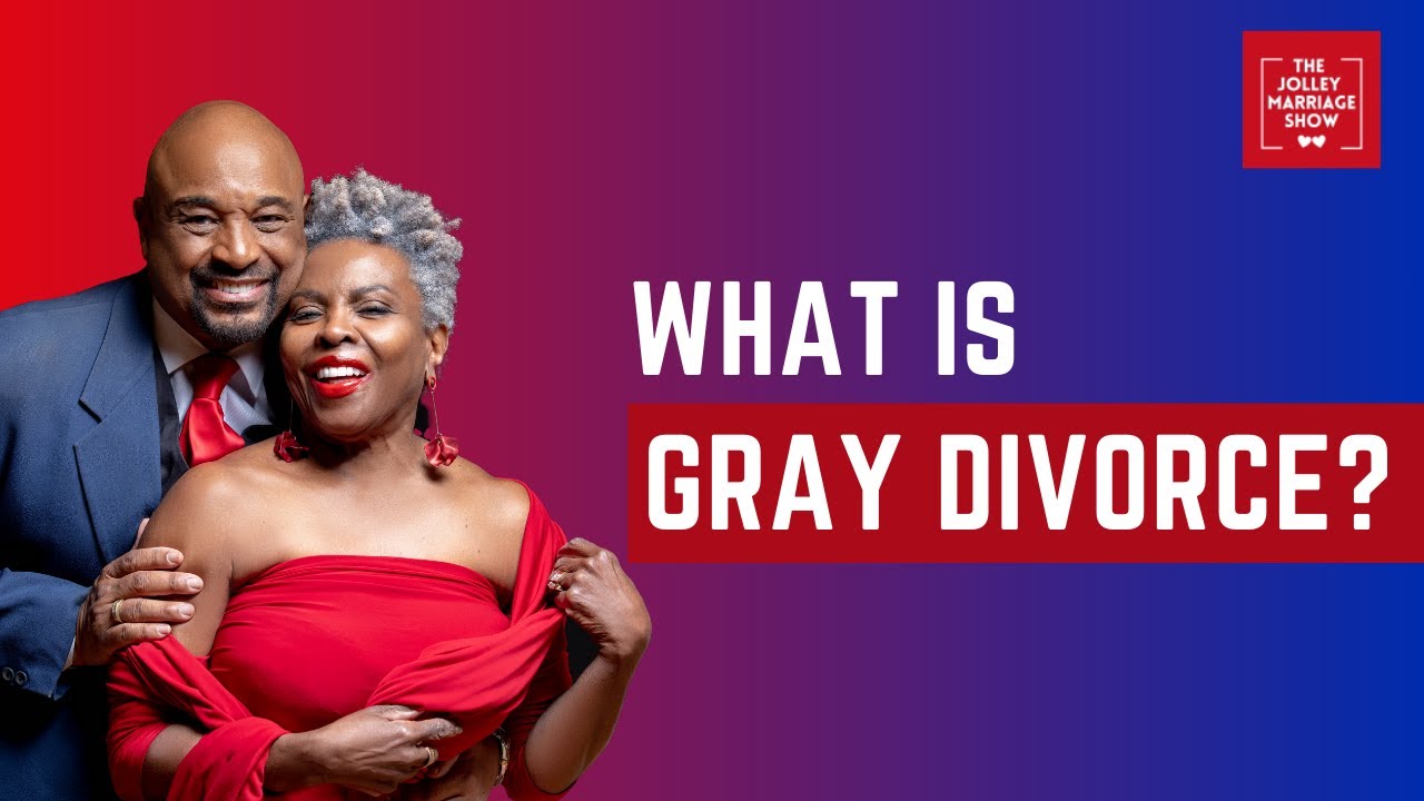 The Jolley Marriage Show - The Gray Divorce - YouTube