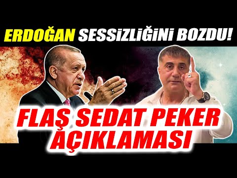 Erdoğan sessizliğini bozdu! Flaş Sedat Peker açıklaması!