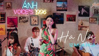 LIVE SESSION 4 | HÀ NỘI MƯỜI HAI MÙA HOA | NGỌC ÁNH | ÁNH VOICE'S 1996