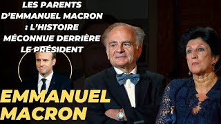 Emmanuel Macron's parents: the little-known story behind the President