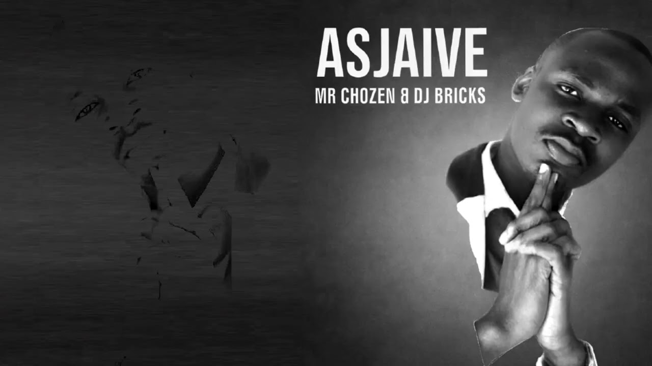 Watch Mr Chozen & Dj Bricks - Asjaive on YouTube Watch Mr Chozen & Dj Bricks - Asjaive on YouTube