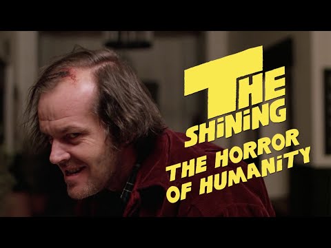 The Horror of Humanity / The Shining Meaning Explained