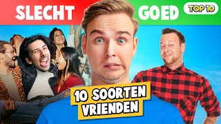 10 SOORTEN VRIENDEN!