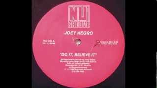 Joey Negro - Do It, believe It (Organic Mix)