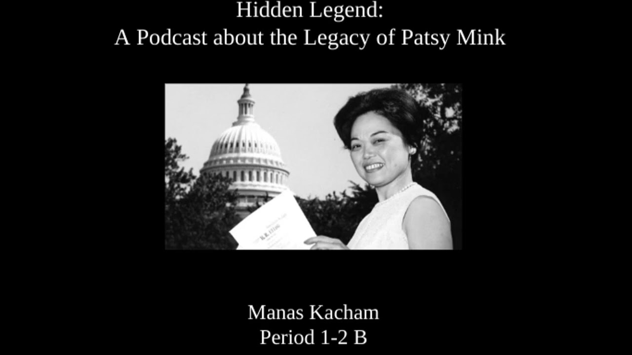 Hidden Legends (A Podcast about Patsy Mink)