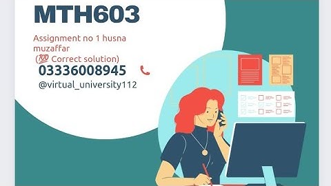 Mth603 assignment 1 solution 2023 (Husna Muzaffar)| 100% correct Solution With explanation vu