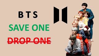 ULTIMATE BTS (방탄소년단) SAVE ONE DROP ONE // KPOP GAME