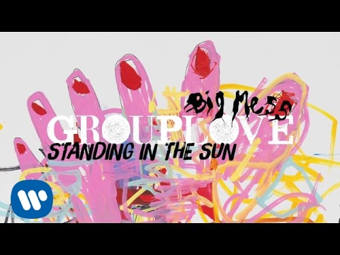 Grouplove - Standing in the Sun [Official Audio]