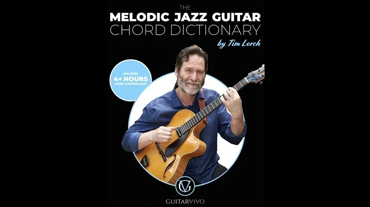Tim Lerch - How to use the Melodic Jazz Guitar Cho...