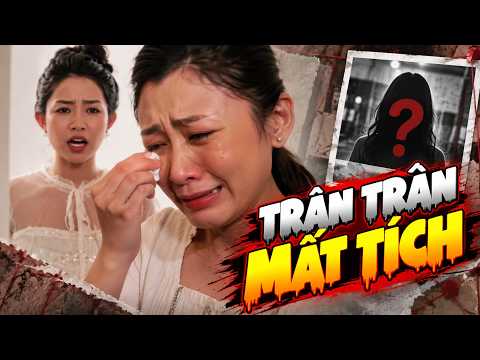 Mẹ Trùm | Bẫy ngầm nguy hiểm và sự mất tích bí ẩn của Trân Trân
