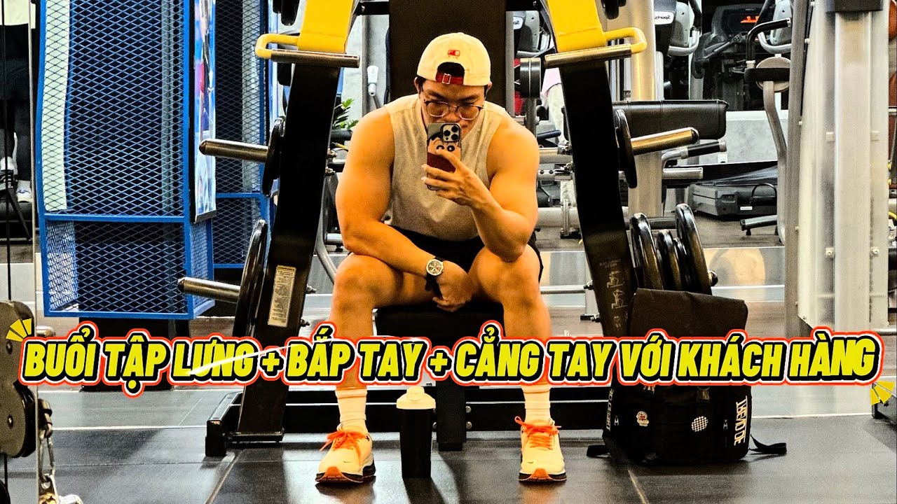 BUỔI TẬP LƯNG + BẮP TAY + CẲNG TAY VỚI KHÁCH HÀNG