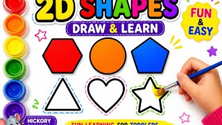 2D Shapes Drawing for Kids | Fun &amp; Easy Learning for Toddlers  || hickory dickory draw 