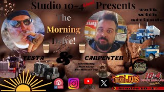 Studio 10-4 LIVE! The Morning Drive with Testa & Carpenter!