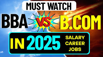 BBA VS BCOM 2025 || WHICH IS BETTER INTERMS OF SALARY , JOBS AND OPPORTUNITY.