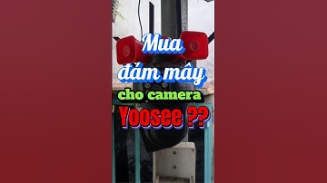 mua đám mây trên camera yoosee #camera #yoosee