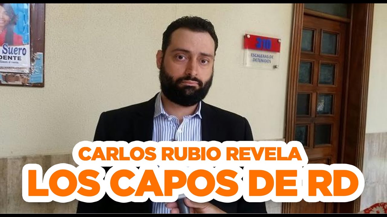 Carlos Rubio revela los Capos de Republica Dominicana La Tendencia