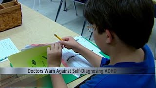 Doctors warn against self-diagnosing ADHD