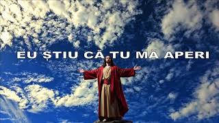 Eu Știu Că Tu Mă Aperi - Nou