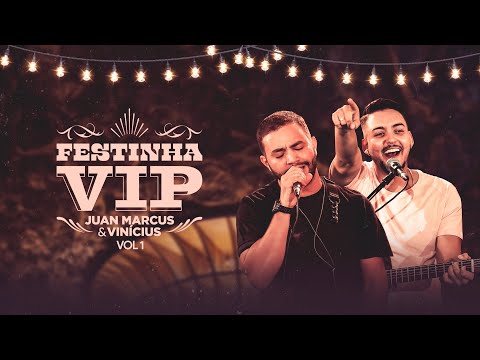 Juan Marcus e Vinícius - Festinha Vip 1