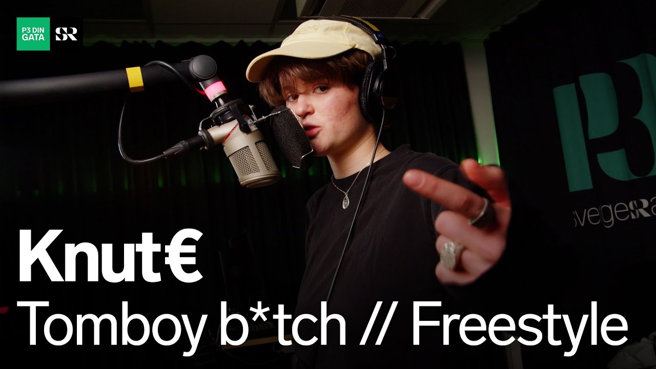 Knut€ - Tomboy B*tch // Freestyle [live i P3 Din Gata]