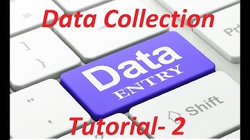 Data Collection Full Bangla Tutorial || Data Entry Lesson- 2||
