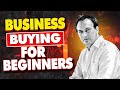 Business Buying for Beginners