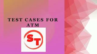 Test Cases For ATM Machine | UI and Functional Test Cases For ATM Machine