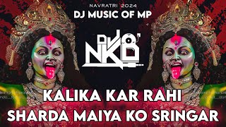 Kalika Kar Rahi Re Sharda Maiya Ko Srinagar Dj Nkd Jbp (Dj Music Of Mp)