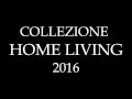 Home Living inaugurazione collezione 2016