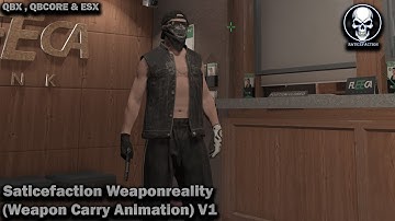 Saticefaction Weaponreality (Weapon Carry Animation) V1 | Team Saticefaction | QBX , QBCORE & ESX