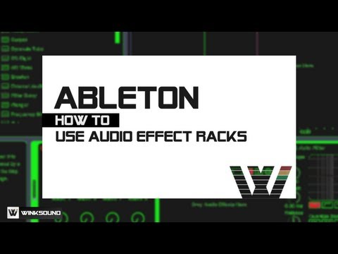 Ableton Live: How To Use Audio Effect Racks | WinkSound