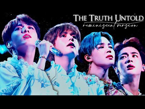 'the truth untold' by bts except you're dramatically reminiscing over a long lost love [mashup]