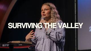 The Secret to Surviving the Valley  — Ella McGrew