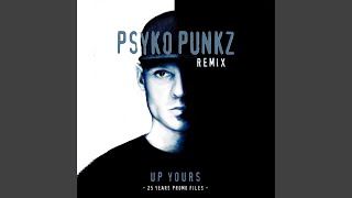 Up Yours (Psyko Punkz Remix)