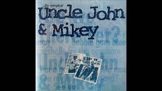 Uncle John & Mikey - See Ya