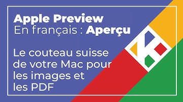 Tout savoir sur Aperçu le couteau suisse de votre Mac pour les images et les PDF