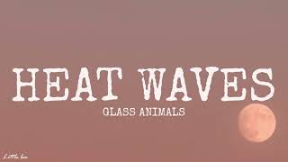 Glass Animals - Heat Waves (Lyrics)