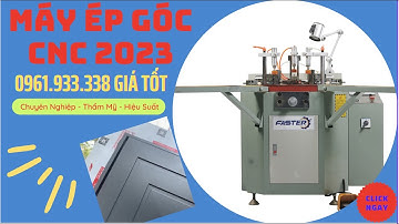 Máy Ép Góc Cửa Nhôm Cnc Thế Hệ Mới 2022 Faster || Máy Ép Góc Nhôm Xingfa ||