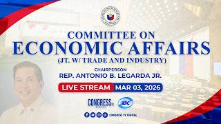 COMMITTEE ON ECONOMIC AFFAIRS jt. w/ TRADE AND INDUSTRY | MARCH 3, 2026