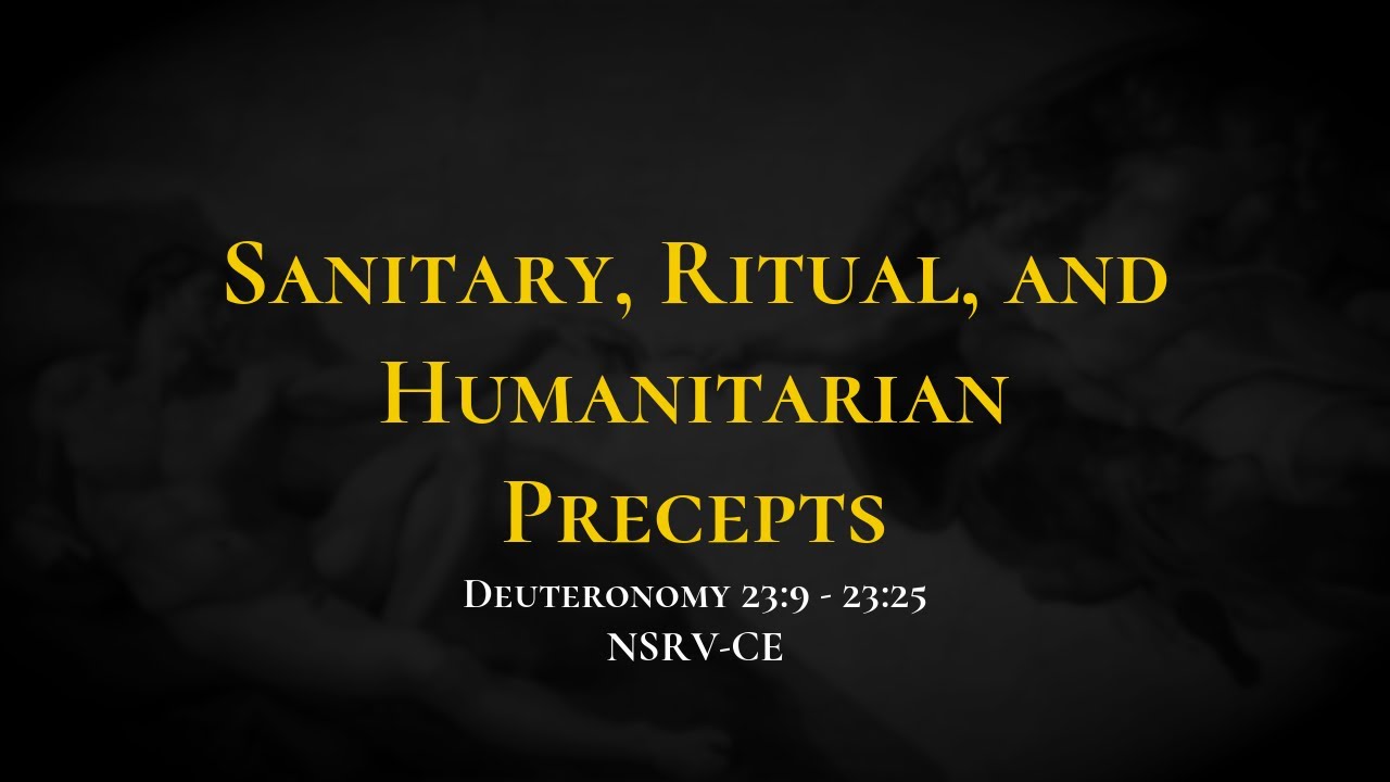 Sanitary, Ritual, and Humanitarian Precepts Holy Bible, Deuteronomy