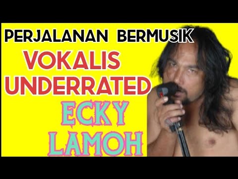 Ecky lamoh || vokalis legend dengan suara lengkingannya yang khas