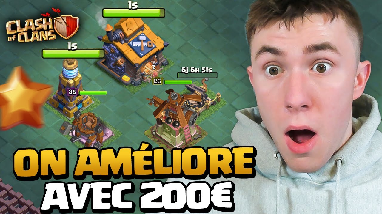On Améliore la MAISON des ouvriers avec 200€ sur Clash of Clans !