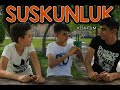 SUSKUNLUK ( Kısa Film )