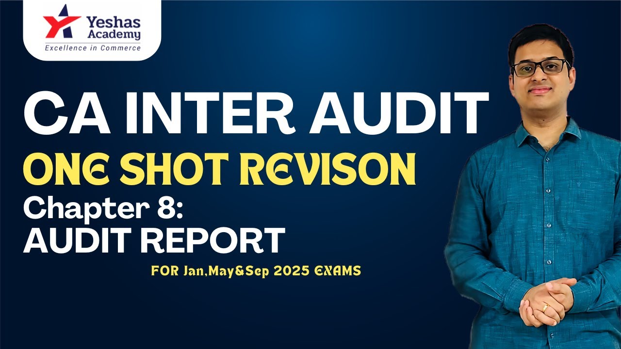 CA Inter Audit One Shot Revision | CH 8 Audit Report | Yeshas Academy ...