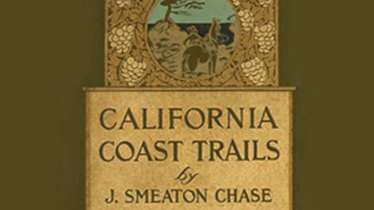 California Coast Trails by Joseph Smeaton CHASE Part 2/2 | Full Audio Book