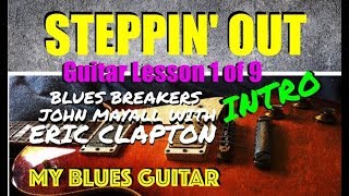 Steppin' Out :: Guitar lesson 1 of 9 :: Eric Clapton :: Blues Breakers