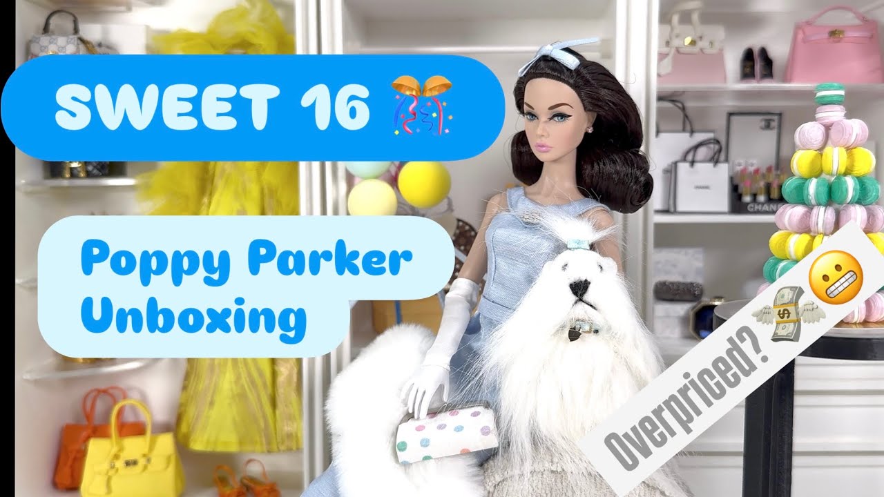 Sweet 16: most overpriced Poppy ever? 💸 | Sweet 16 Poppy Parker