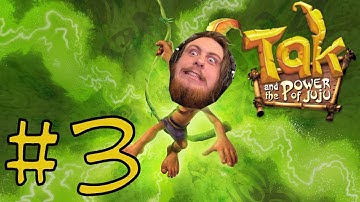 Tak And The Power Of Juju Playthrough Part 3 - Stream Reupload