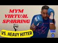 🥊 MYM Virtual Sparring - 3 rounds (3 min each) vs a Heavy Hitter 🥷 🥋